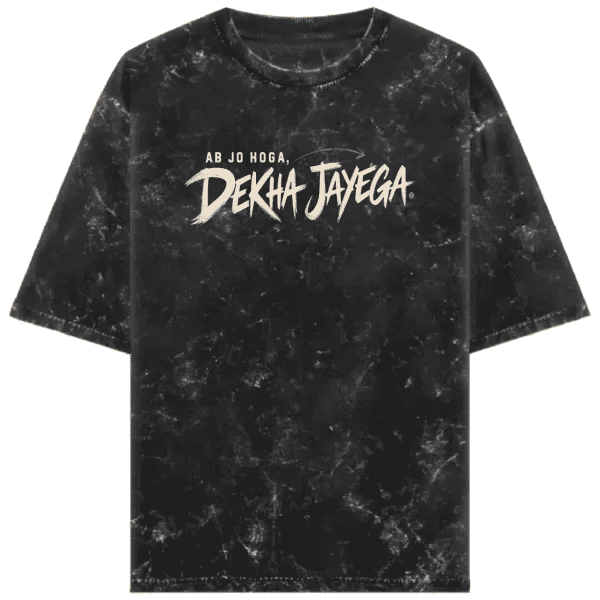 AB JO HOGA, DEKHA JAYEGA Unisex Acid Washed Oversized Tee