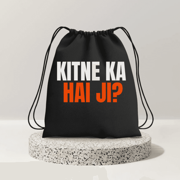 Kitne Ka Hai Ji? Drawstring Bag